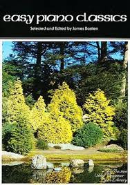 Easy Piano Classics Easy Classical Piano Selected By James Bastien