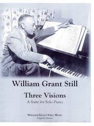 William Grant Still: Three Visions (Suite for piano solo)