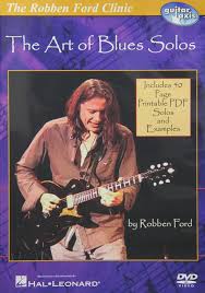 The Art Of Blues Solos by Robben Ford