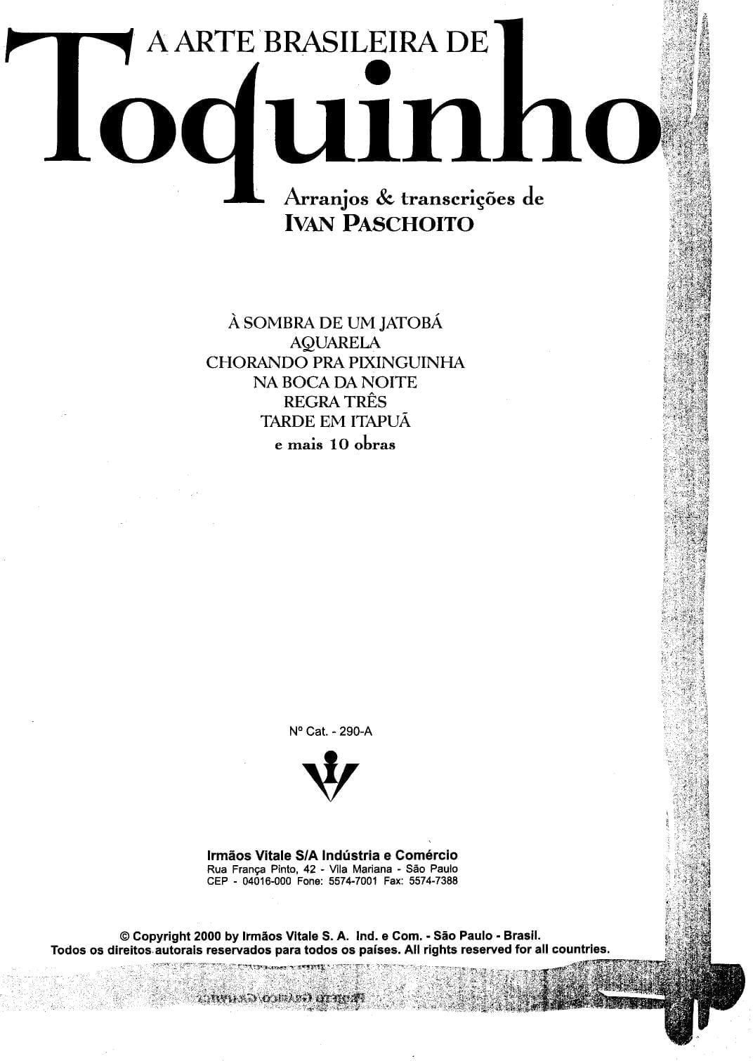 Who is Toquinho? (Born on July 6, 1946)