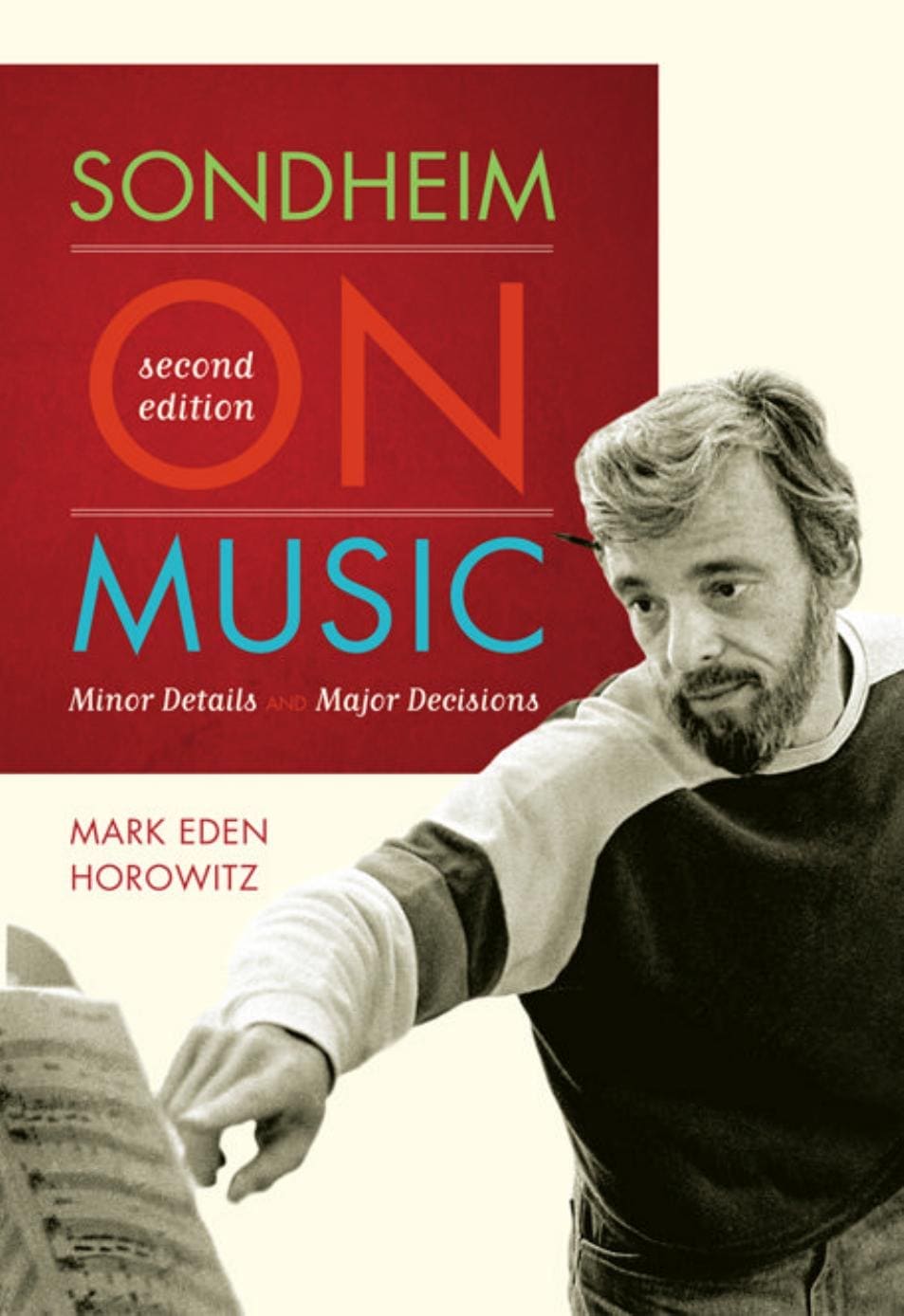 Sondheim On Music Minor Details Major Decisions By Mark Eden Horowitz (Book)