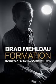 Brad Mehldau Formation Building A Personal Canon Part One (Book)